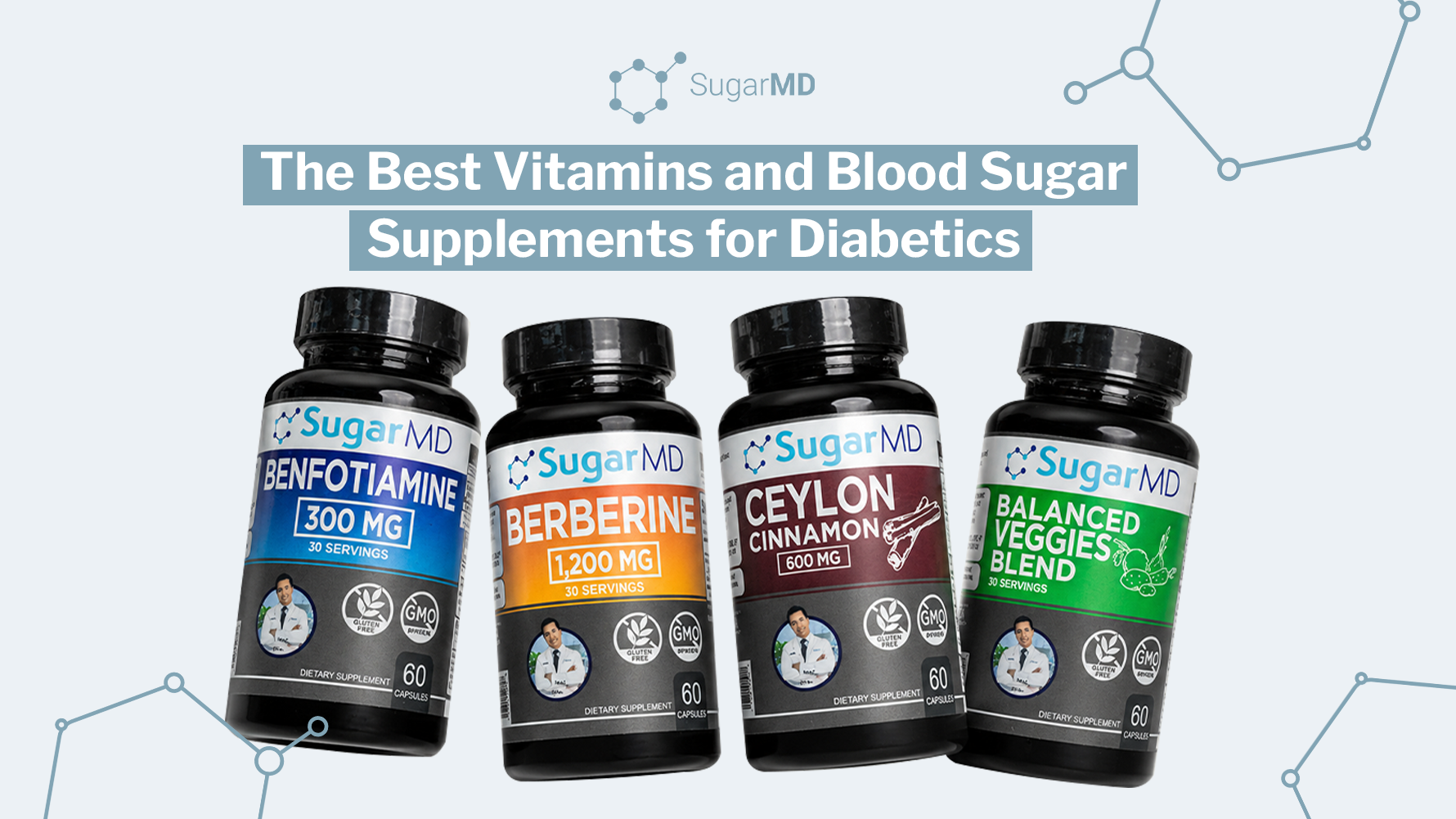 An infographic titled "The Best Vitamins and Blood Sugar Supplements for Diabetics" by SugarMD. It displays four supplement bottles: Benfotiamine, Berberine, Ceylon Cinnamon, and Balanced Veggies Blend.