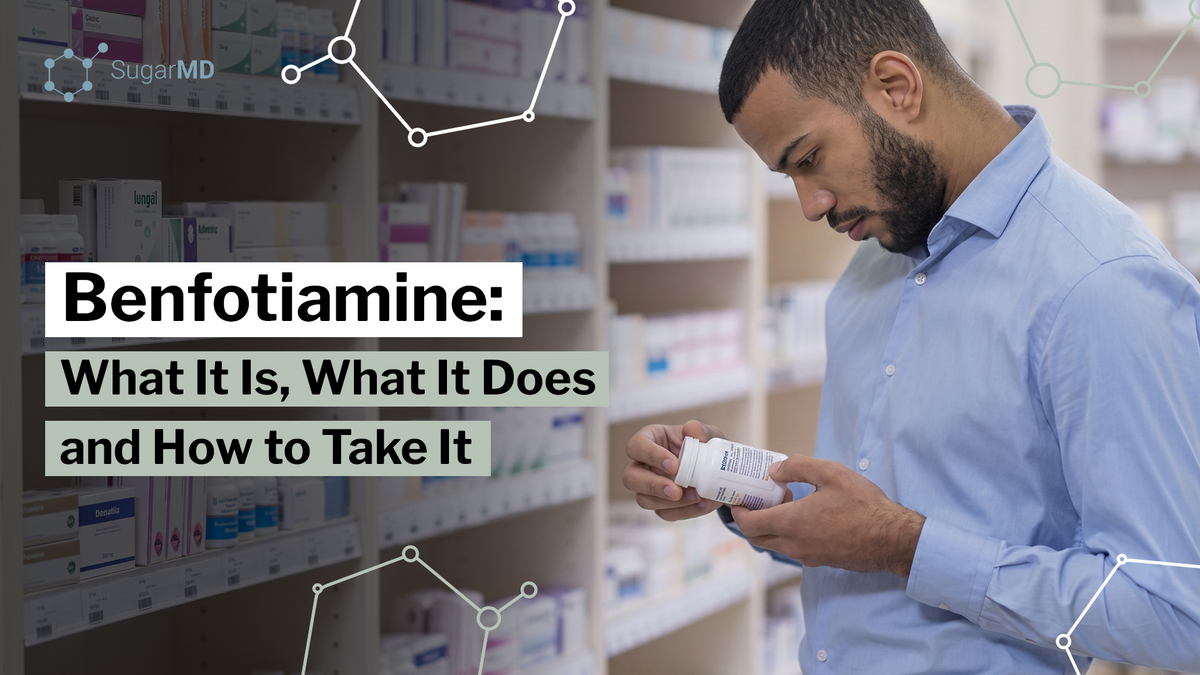 Man reading a benfotiamine supplement bottle in a pharmacy with text explaining what benfotiamine is, what it does, and how to take it.