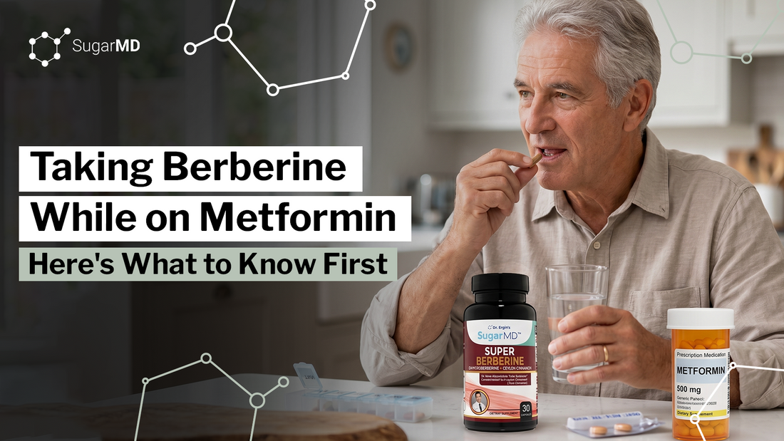 A senior man taking SugarMD Berberine and Metformin together with text about "Here's What to Know First"