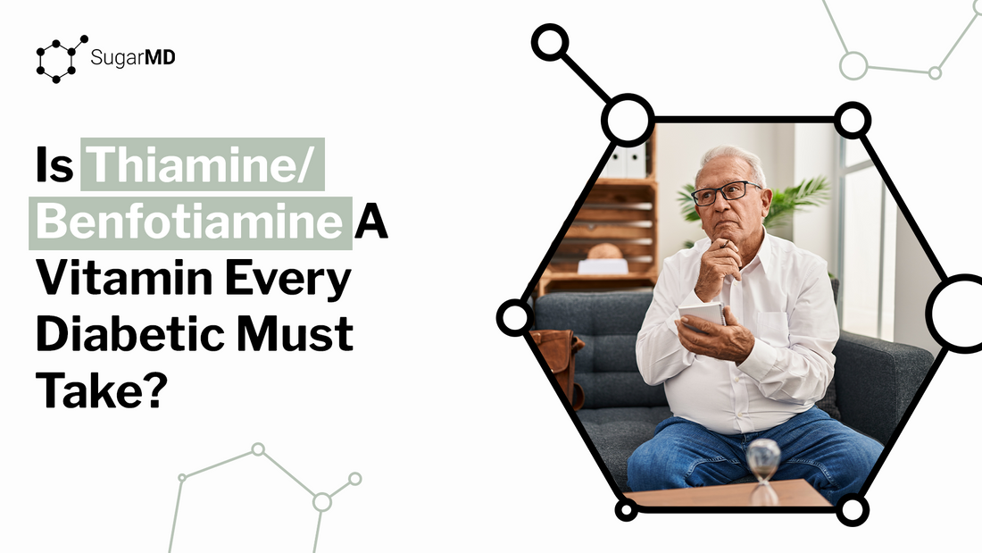 Thiamine/Benfotiamine: A Vitamin Every Diabetic Must Take