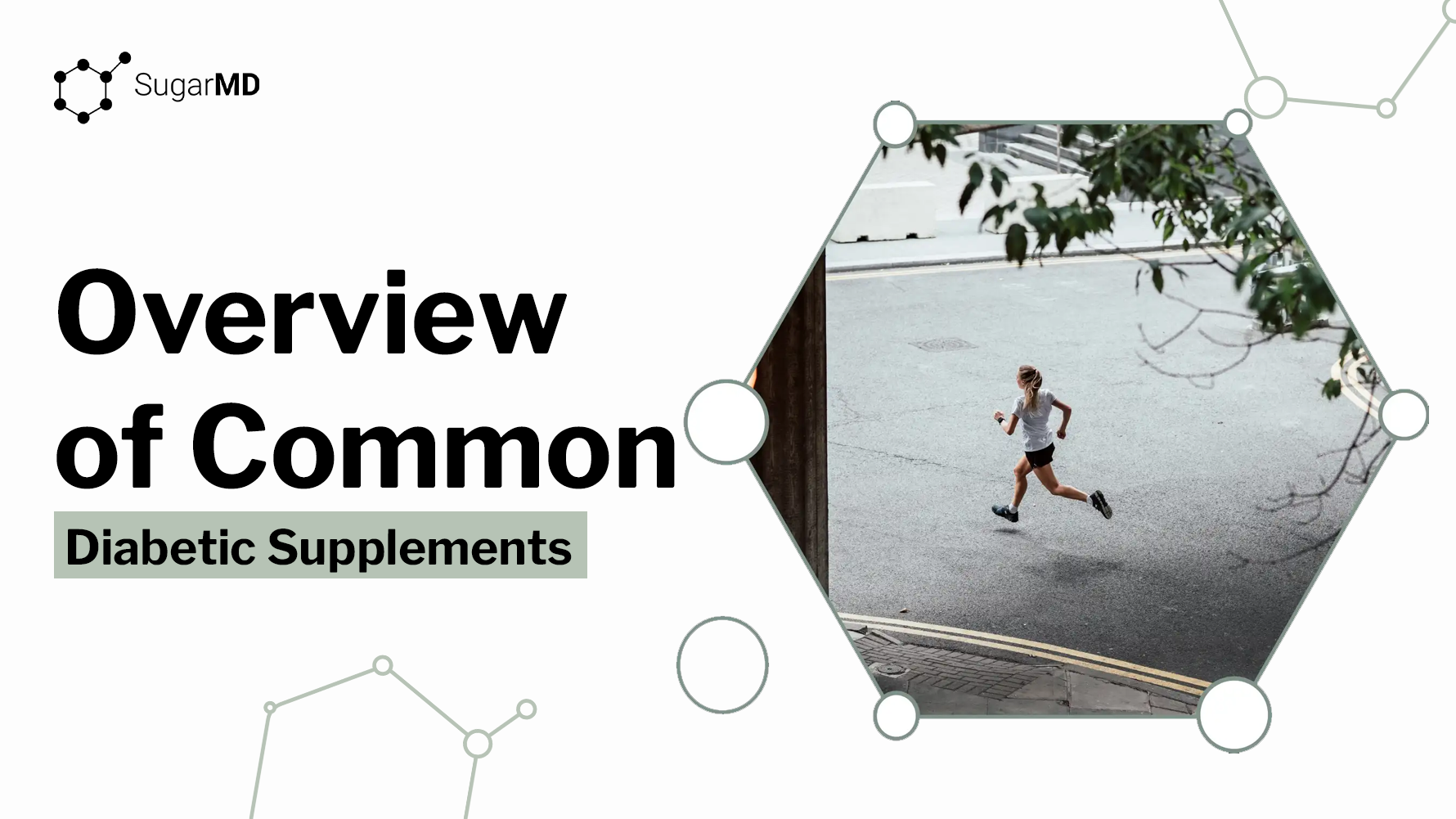 Title slide reading ‘Overview of Common Diabetic Supplements’ with SugarMD logo and a photo of a person jogging, symbolizing healthy lifestyle and diabetes management