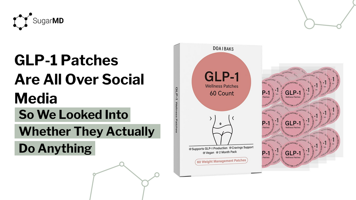 **Alt Text:**  SugarMD blog banner featuring GLP-1 wellness patches and packaging with the headline "GLP-1 Patches Are All Over Social Media, So We Looked Into Whether They Actually Do Anything."
