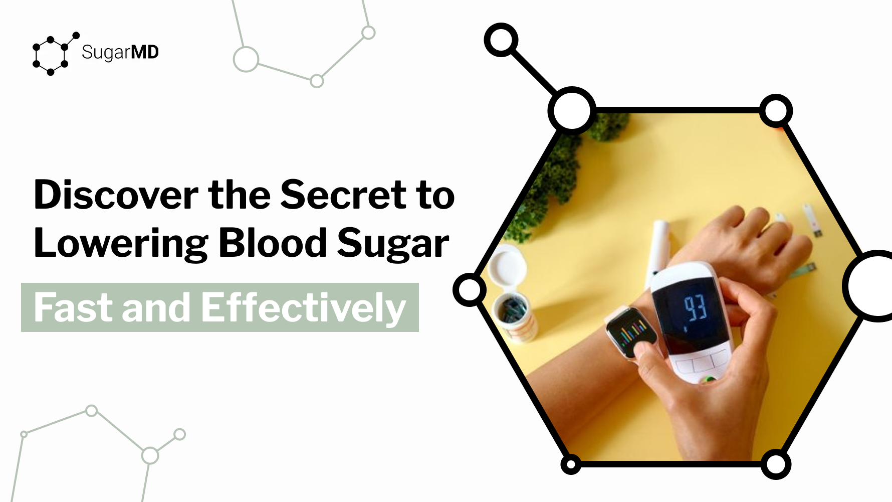 Graphic reading ‘Lowering Blood Sugar Fast and Effectively’ with a person using a glucose meter and smartwatch on a yellow background.